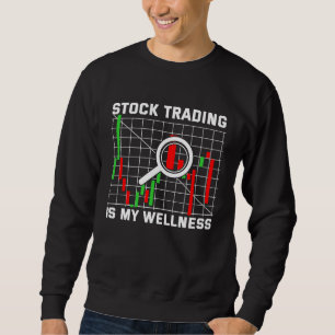 Stock Market Capitalism Day Trader Trading Capital Sweatshirt