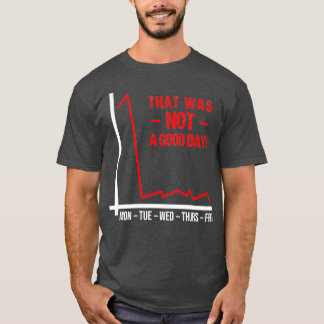 Stock Market Crash Forex Trader Investor Gift T-Shirt