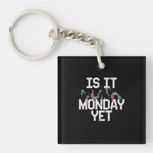 Stock Market - Is It Monday Yet Key Ring