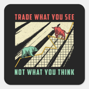 Stock Market Trade What You See Bull Bear Trader Square Sticker