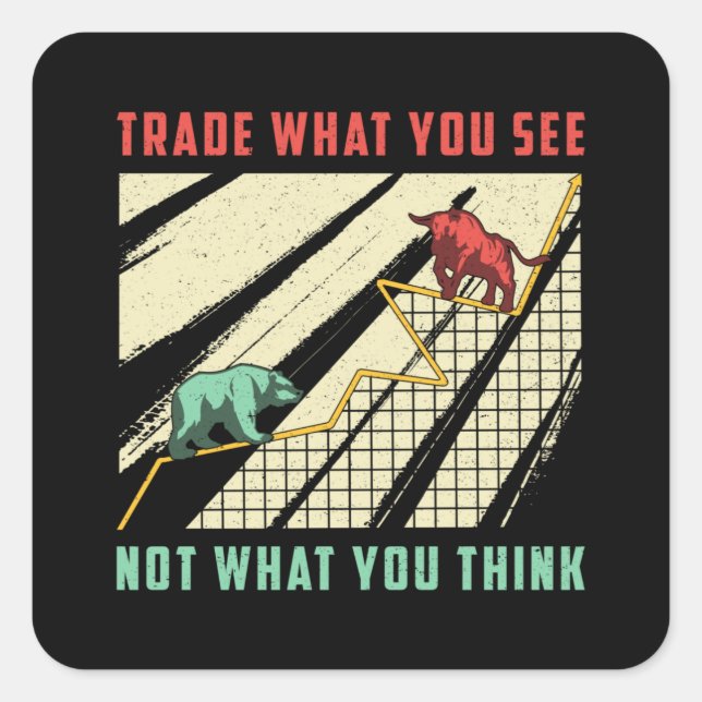 Stock Market Trade What You See Bull Bear Trader Square Sticker (Front)