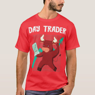 Stock Market Trader Investing Day Trader Stock Tra T-Shirt