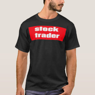Stock Trader Wallstreet 1 T-Shirt