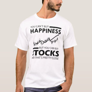 Stock Trader - You can buy stocks T-Shirt