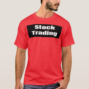 Stock Trading 2 T-Shirt