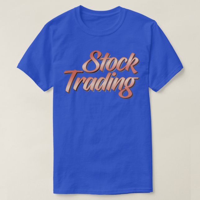 Stock Trading 3 T-Shirt (Design Front)