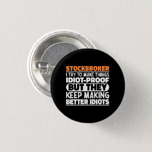 Stockbroker I Try To Make Things Funny Saying Cool 3 Cm Round Badge