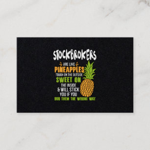 Stockbrokers Are Like Pineapples. Business Card