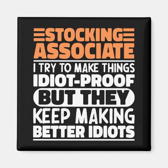 Stocking Associate I Try To Make Things Funny Cool Magnet (Front)