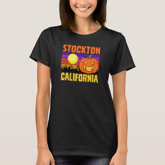 Stockton California Happy Halloween Party Local Ci T-Shirt (Front)