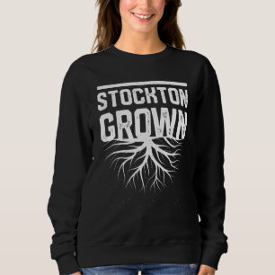 Stockton Grown Resident Local Pride Hometown Sweatshirt