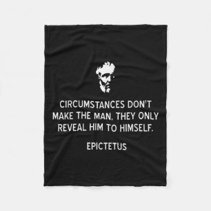 Stoic Epictetus Quote Circumstances Dont Make The  Fleece Blanket