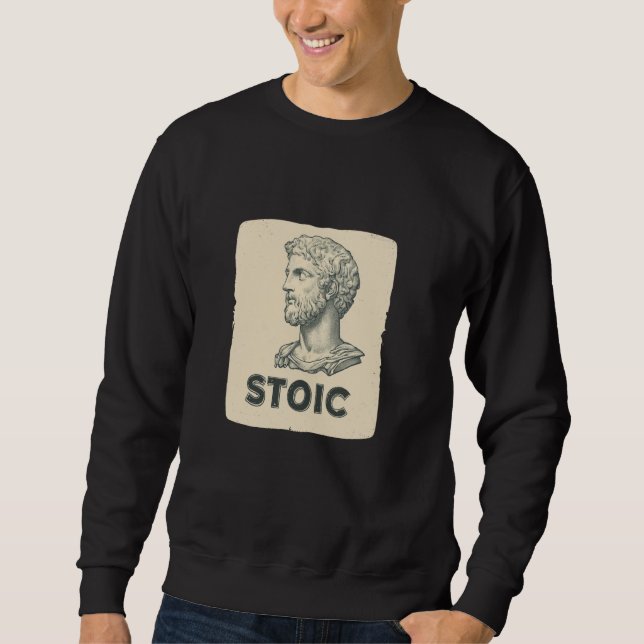 Stoic Inspiration for Everyday Life Sweatshirt (Front)