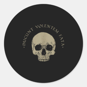 Stoic Philosophy Du Volentem Fata Skull Stoicism Q Classic Round Sticker
