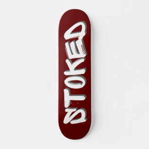 STOKED inspirational motivational gift idea        Skateboard