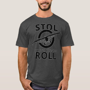 STOL aircraft bush aeroplane Pilot plane T-Shirt
