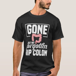 Stoma Surgery Survivor RIP Colon Ostomate Patient T-Shirt