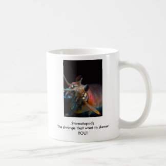 Stomatopods The shrimps that want to skewer YOU! Coffee Mug