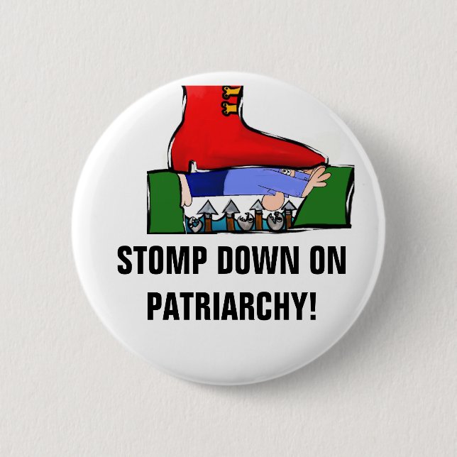 STOMP DOWN ON PATRIARCHY BUTTON (Front)