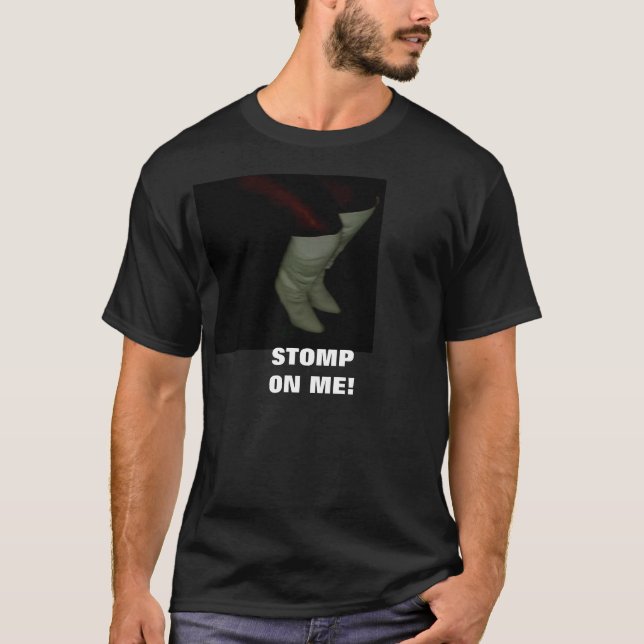 STOMP ON ME! T-Shirt (Front)