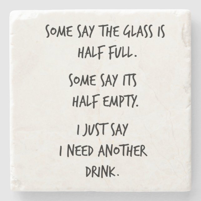 Stone coaster quote half full half empty (Front)