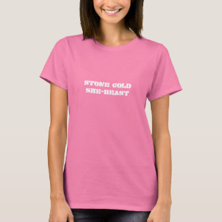 "Stone Cold She-Beast" T-Shirt