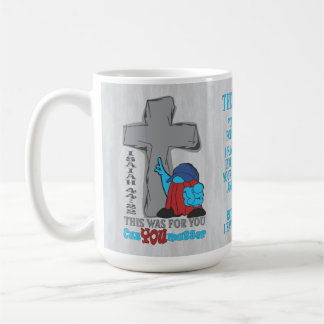 Stone Cross Cuz You Matter Isaiah 44:22 T-Shirt Coffee Mug