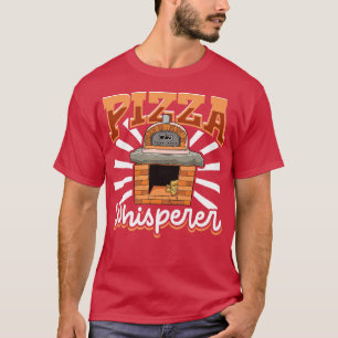 Stone Oven Pizza Whisperer Pizza Maker T-Shirt