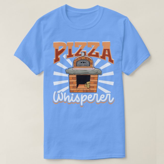 Stone Oven Pizza Whisperer Pizza Maker T-Shirt (Design Front)