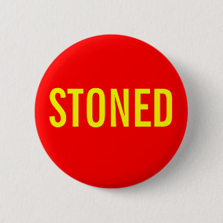 STONED 6 CM ROUND BADGE