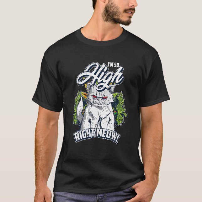 Stoned Cat Stoner High Right Meow Funny Weed Lover T-Shirt (Front)
