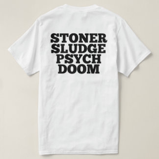 Stoner Sludge Psych Doom T-Shirt