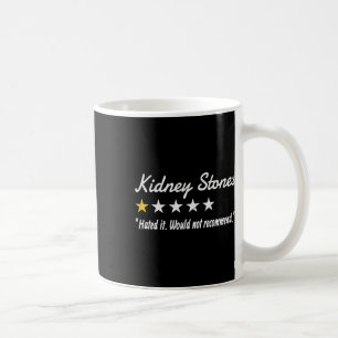 Stones 1-star Review Kidney Stones Kidney Disease  Coffee Mug