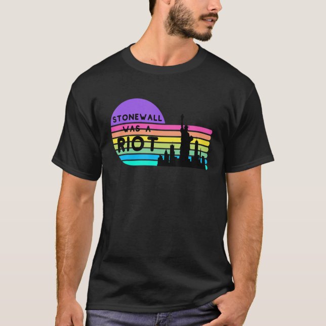 Stonewall was a Riot T-Shirt (Front)