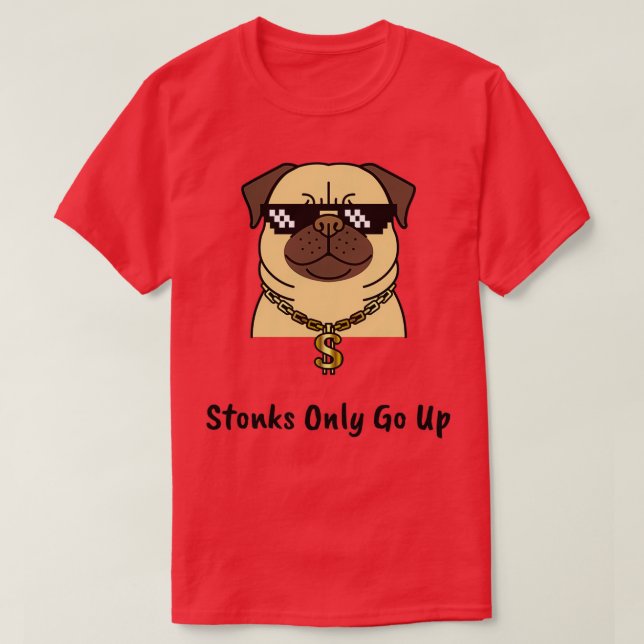 Stonks Only Go Up 6 T-Shirt (Design Front)