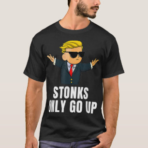 Stonks only go up Wall Street Bets Meme Trading T-Shirt
