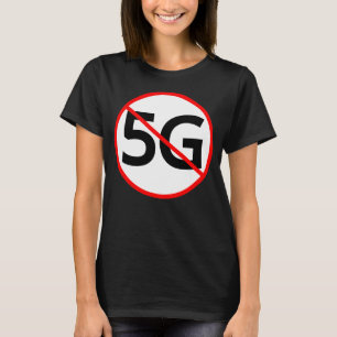 Stop 5g No 5 G Sign T-Shirt