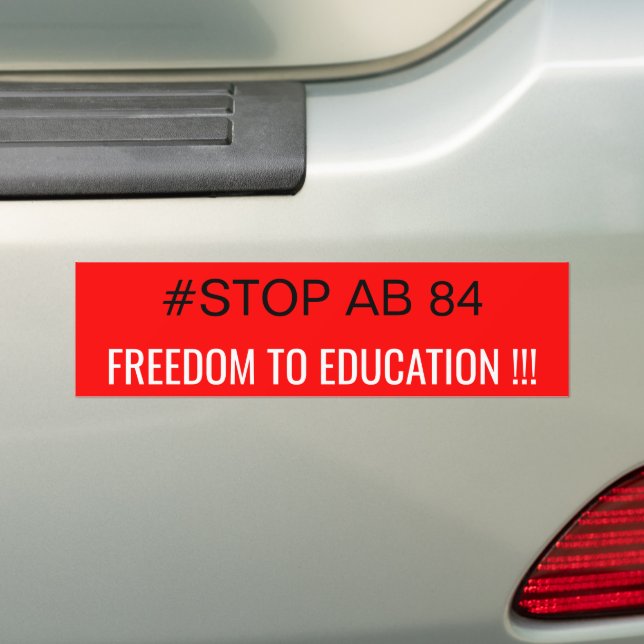 STOP AB 84 BUMPER STICKER (On Car)