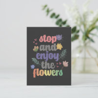 Stop and Enjoy the Flowers