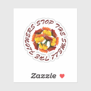 stop and smell the flowers