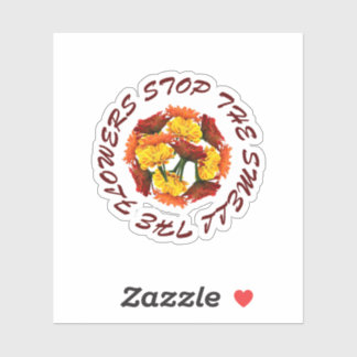 stop and smell the flowers