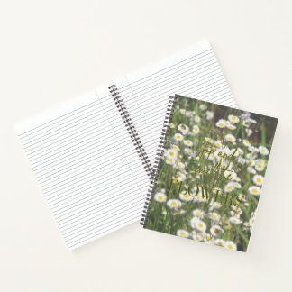 Stop And Smell The Flowers Notebook