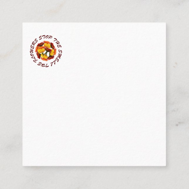 stop and smell the flowers square business card (Back)