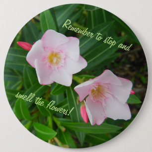 Stop and Smell the Pink Flowers 6 Cm Round Badge