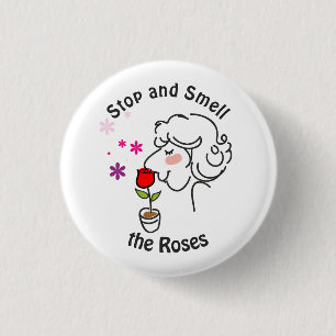 Stop and Smell the Roses 3 Cm Round Badge