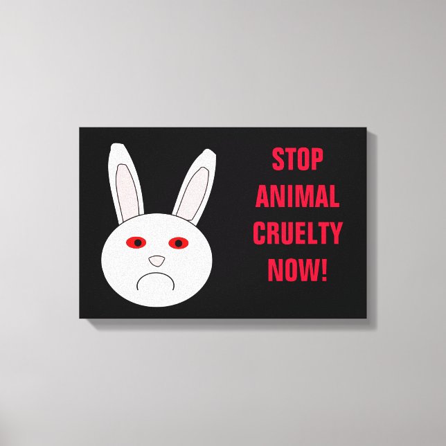 Stop Animal Cruelty Now Canvas Print (Front)