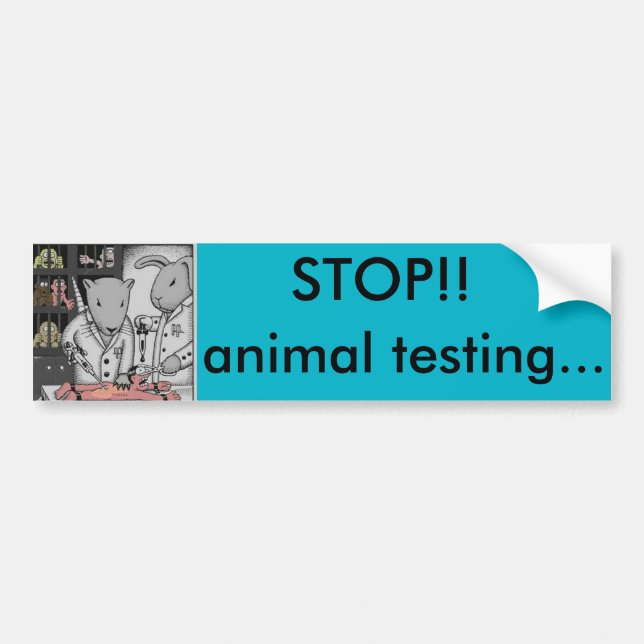 Stop animal testing bumper sticker!! bumper sticker (Front)