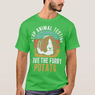 Stop Animal Testing Funny Furry Potato For Guinea T-Shirt