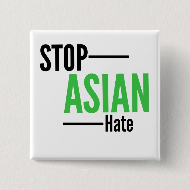Stop Asian Hate 15 Cm Square Badge (Front)