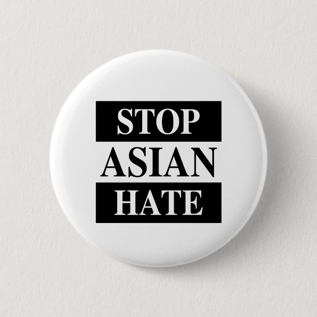 Stop Asian Hate 6 Cm Round Badge (Front)